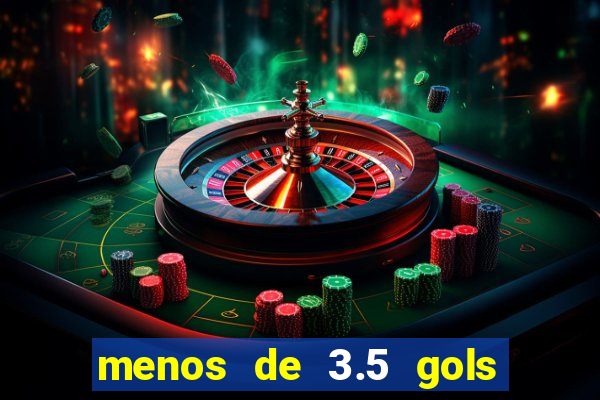 menos de 3.5 gols o que significa